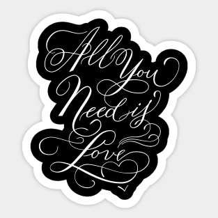 Love quote. All you need is love Sticker